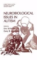 Neurobiological Issues in Autism