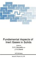 Fundamental Aspects of Inert Gases in Solids