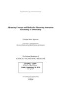 Advancing Concepts and Models for Measuring Innovation: Proceedings of a Workshop