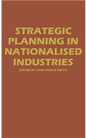 Strategic Planning in Nationalized Industries