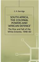 South Africa, the Colonial Powers and 'African Defence'