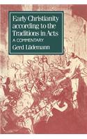 Early Christianity According to the Traditions in Acts