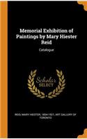 Memorial Exhibition of Paintings by Mary Hiester Reid