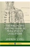 The Philosophy and Mechanical Principles of Osteopathy