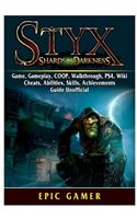 Styx Shards of Darkness, Game, Gameplay, Coop, Walkthrough, Ps4, Wiki, Cheats, Abilities, Skills, Achievements, Guide Unofficial