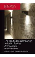 Routledge Companion to Italian Fascist Architecture