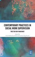 Contemporary Practices in Social Work Supervision