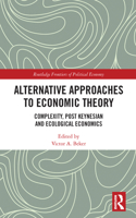 Alternative Approaches to Economic Theory