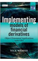 Implementing Models of Financial Derivatives: Object Oriented Applications with VBA(528 The Wiley Finance Series)