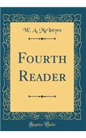Fourth Reader (Classic Reprint)