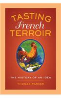 Tasting French Terroir: The History of an Idea Volume 54