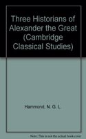 Three Historians of Alexander the Great