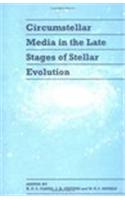 Circumstellar Media in Late Stages of Stellar Evolution