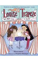 Louise Trapeze Will Not Lose a Tooth