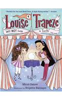 Louise Trapeze Will NOT Lose a Tooth: (4 Louise Trapeze)