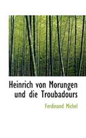 Heinrich Von Morungen Und Die Troubadours