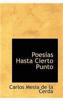 Poesí-As Hasta Cierto Punto
