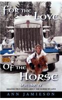 For the Love of the Horse, Volume IV