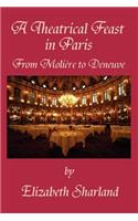 A Theatrical Feast in Paris