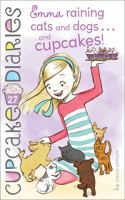 Emma: Raining Cats and Dogs... and Cupcakes!: (27 Cupcake Diaries)
