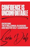 Confidence is Uncomfortable