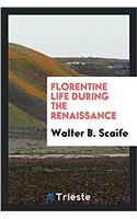 Florentine Life During the Renaissance