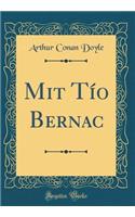 Mit Tï¿½o Bernac (Classic Reprint)