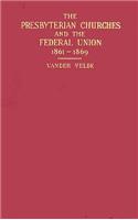 The Presbyterian Churches and the Federal Union, 1861–1869