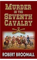 Murder in the Seventh Cavalry