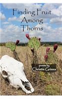 Finding Fruit Among Thorns