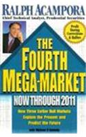 Fourth Mega-Market Now Through 2011, The; How Three Earlier Bull Markets...