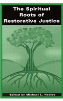 Spiritual Roots of Restorative Justice