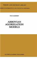 Arrovian Aggregation Models: (39 Theory and Decision Library B)
