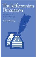 The Jeffersonian Persuasion: Evolution of a Party Ideology