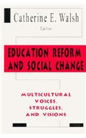 Education Reform and Social Change