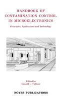 Handbook of Contamination Control in Microelectronics: Principles, Applications and Technology