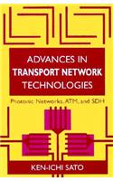 Advances in Transport Network Technologies: Photonic Networks, ATM, and SDH