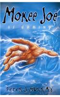 Mokee Joe is Coming
