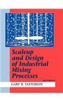 Scaleup and Design of Industrial Mixing Processes