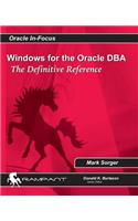 Windows for the Oracle DBA: The Definitive Reference