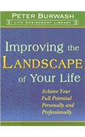 Improving the Landscape of Your Life