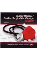 Cardiac Medical/ Cardiac Surgical Certification Review