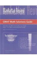 Manhattan Review Turbocharge Your GMAT Math Solutions Guide