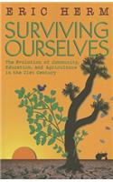 Surviving Ourselves: The Evolution of Community, Education, and Agriculture in the 21st Century