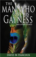 Man Who Lost His Gayness