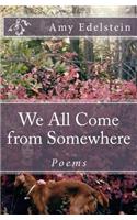 We All Come from Somewhere