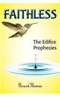 Faithless: The Edifice Prophecies