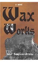 Wax Works