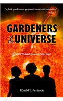 Gardeners of the Universe