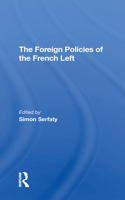 The Foreign Policies Of The French Left